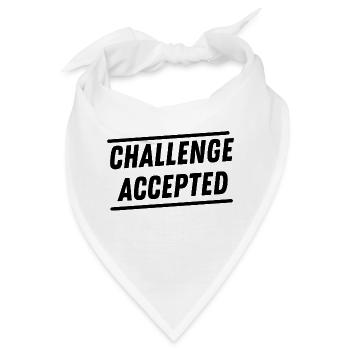 Herausforderung angenommen - Bandana - Weiß - Vorne