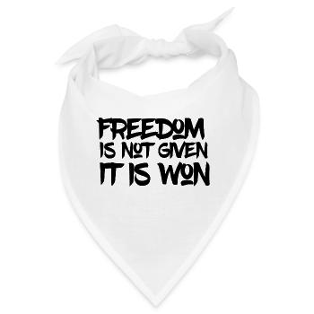 Freiheit ist nicht gegeben, dass sie gewonnen wird - Bandana - Weiß - Vorne