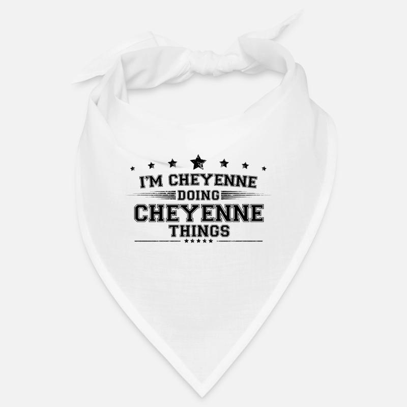 Ich bin Cheyenne, der Cheyenne-Dinge macht Bandana