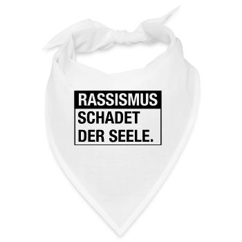 Rassismus schadet der Seele - Bandana - Weiß - Vorne