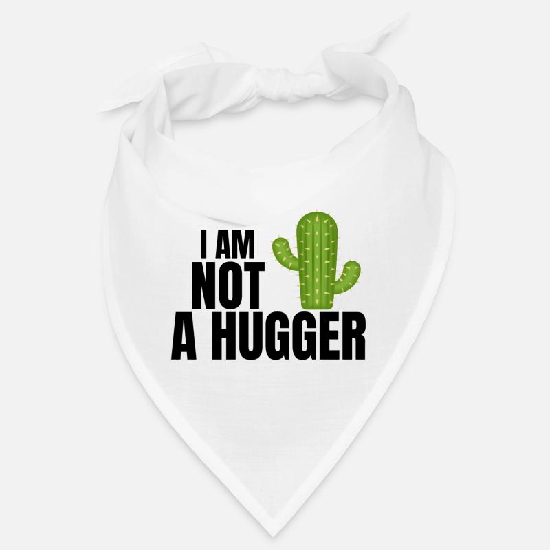 I am not a hugger, hug, cactus Bandana