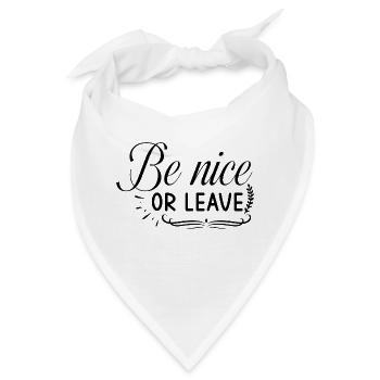 Be nice or leave - Bandana - Weiß - Vorne