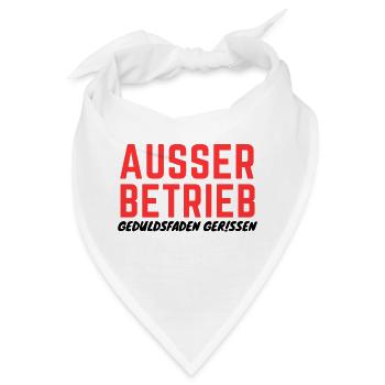 Ausser Betrieb!!! Geduldsfaden Gerissen!!! - Bandana - Weiß - Vorne