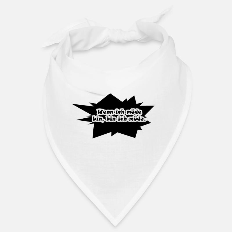 Wenn ich Müde bin, dann bin ich müde! Bandana