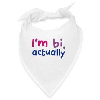 I'm bi actually - Bandana - Weiß - Vorne