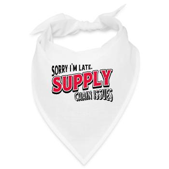 Sorry I'm Late. Supply Chain Issues - Bandana - Weiß - Vorne