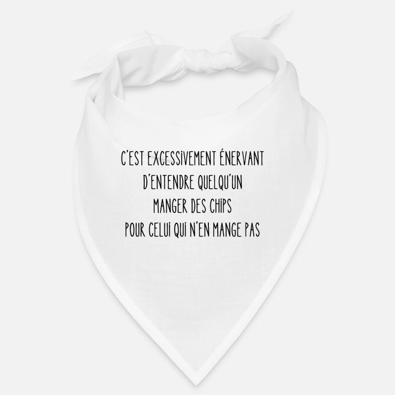 entendre manger des chips Bandana
