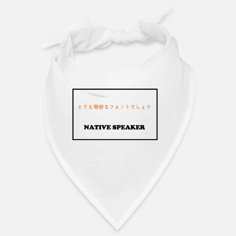 Native Speaker, japanisch Bandana