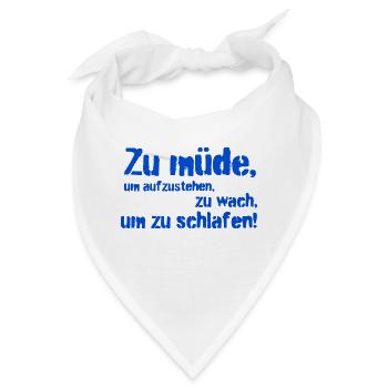 zu müde - Bandana - Weiß - Vorne