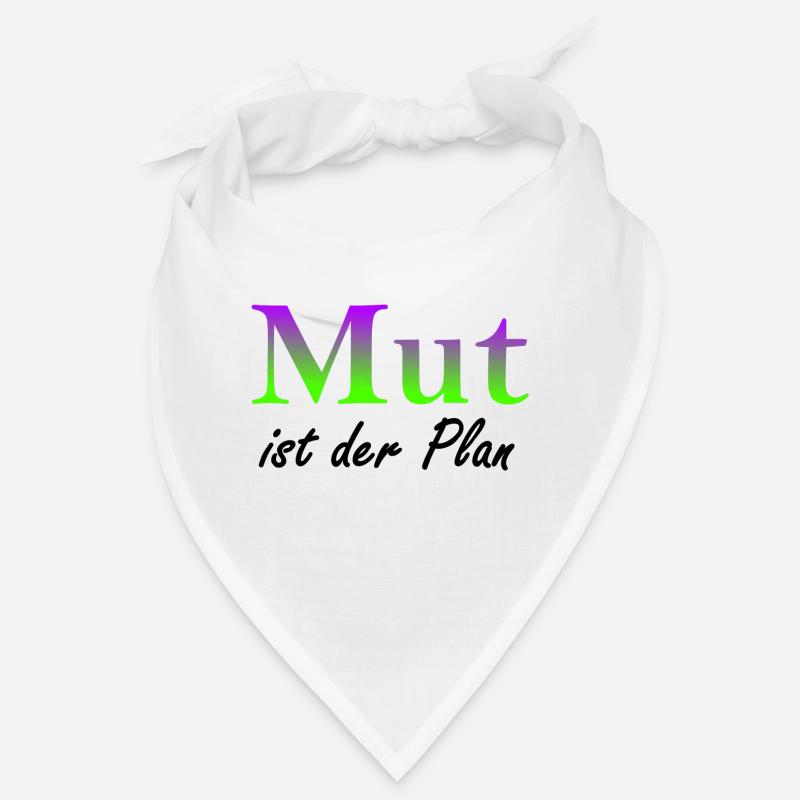 Mut ist der Plan - Bandana - Weiß