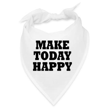 Make today happy - Bandana - Weiß - Vorne