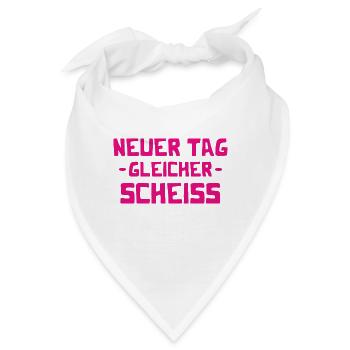 Neuer Tag - Gleicher Scheiss - Scheiß - Bandana - Weiß - Vorne