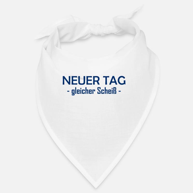 Neuer Tag - Gleicher Scheiss - Scheiß Bandana