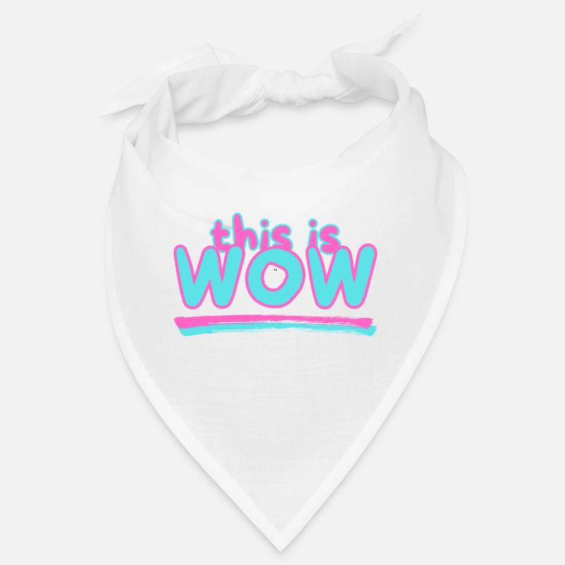 This is WOW Bandana