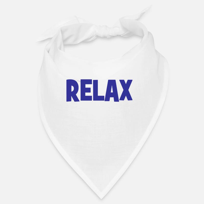 RELAX - Relax - Relax - chill - chill Bandana