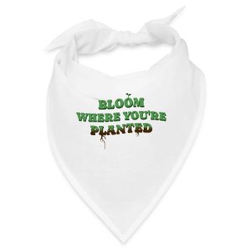 Bloom Where Youre Planted Persönlichkeitsentwicklu - Bandana - Weiß - Vorne