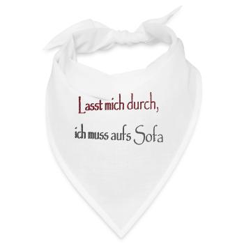Lasst mich durch ich muss aufs Sofa - Bandana - Weiß - Vorne