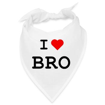 I love Bro - Ich liebe Bro - Bandana - Weiß - Vorne