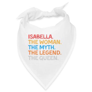 Isabella, die Frau, der Mythos, die Legende, die Königin, - Bandana - Weiß - Vorne