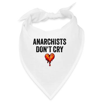 anarchists don't cry - Bandana - Weiß - Vorne