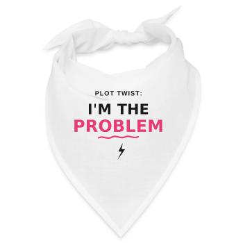 Plot Twist: Ich bin das Problem - Bandana - Weiß - Vorne