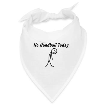 Heute kein Handball – Handballspieler - Bandana - Weiß - Vorne