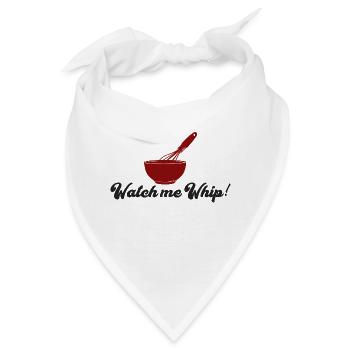 Koch / Chefkoch: Watch Me Whip! - Bandana - Weiß - Vorne
