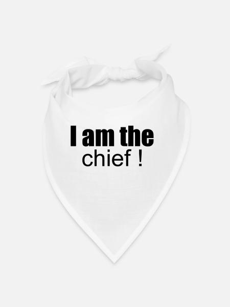 i am the chief ! - Bandana - white - Front