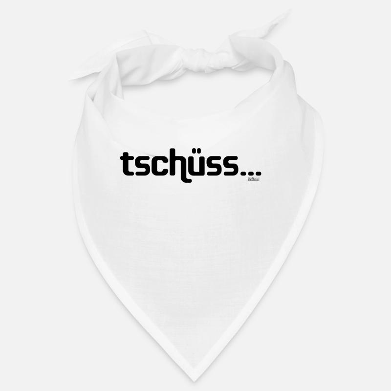 Bye until never! - Bye ... never! saying Bandana