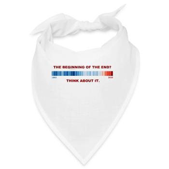 Erderwärmung THE BEGINNING OF THE END? - Bandana - Weiß - Vorne