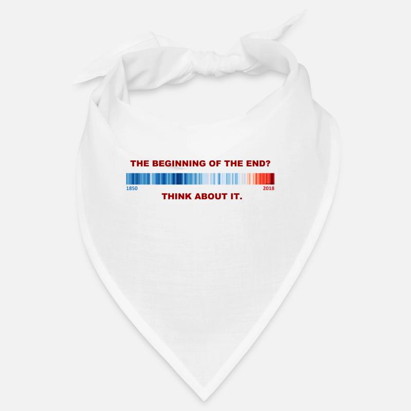 Global warming THE BEGINNING OF THE END? Bandana