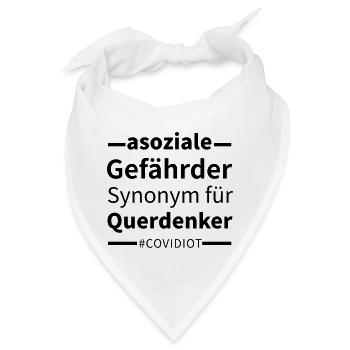 Asoziale Gefährder sind quer Denker #Covidiot - Bandana - Weiß - Vorne