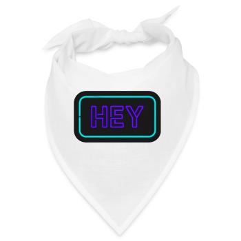 Hey Neon Schild Design - Bandana - Weiß - Vorne