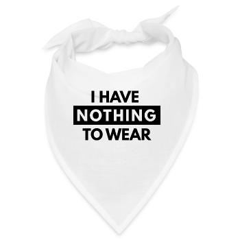 Ich habe nichts zu tragen - Bandana - Weiß - Vorne
