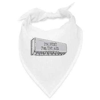 Ich bin hier wegen der Luft-Klima-Conditioner - Bandana - Weiß - Vorne