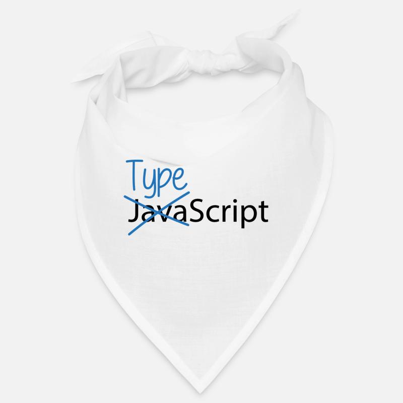 Typescript over Javascript Bandana