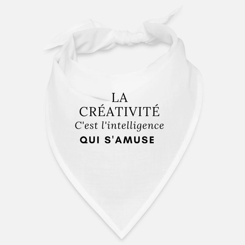 La créativité, c'est l'intelligence qui s'amuse Bandana