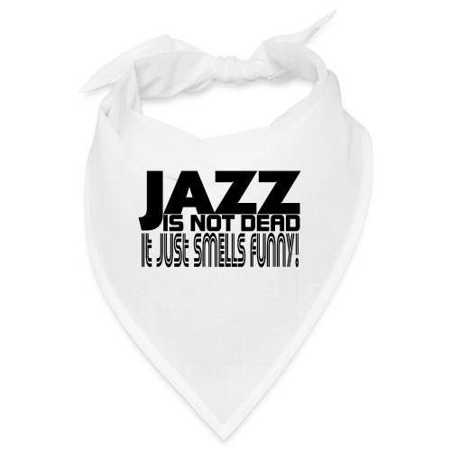 Jazz is not dead - Bandana