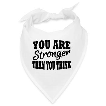 You are stronger than you think - Bandana - Weiß - Vorne
