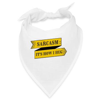 SARKASMUS IST, WIE ICH UMARME - Bandana - Weiß - Vorne