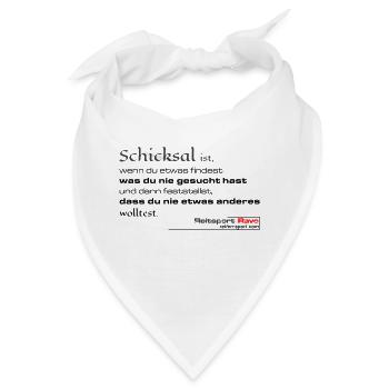 Schicksal ist wenn du etwas findest...... - Bandana - Weiß - Vorne