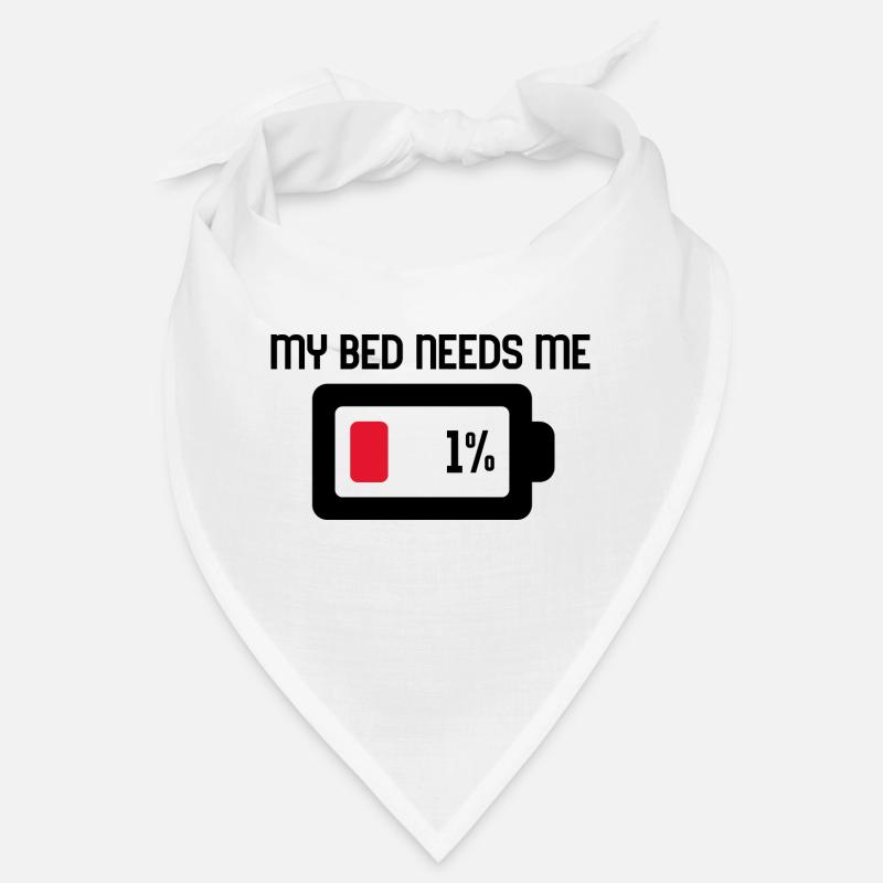 My Bed needs me Bandana