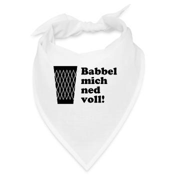 Geripptes Babbel mich ned voll! #FrankfurtShirts - Bandana - Weiß - Vorne
