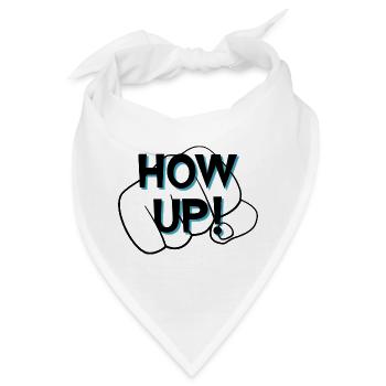 How Up! Hau ab! - Bandana - Weiß - Vorne