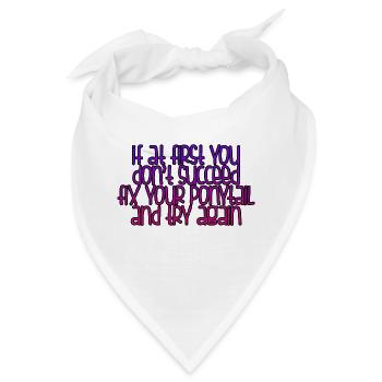 If At First You Don't Succeed, Fix Your Ponytail 2 - Bandana - Weiß - Vorne