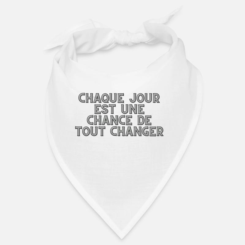 Chaque Jour est une chance de tout changer Bandana