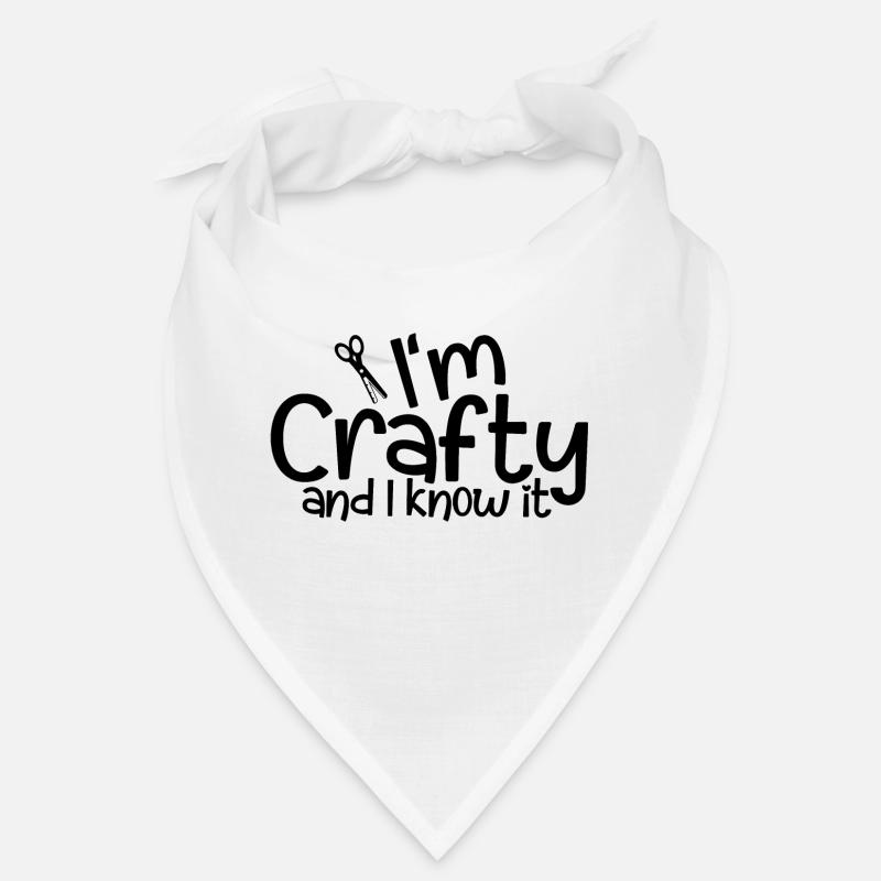 I'm Crafty And I Know It 4 Bandana