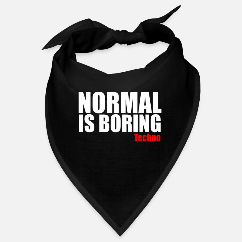 Normal ist langweiliges Techno-Zitat Bandana