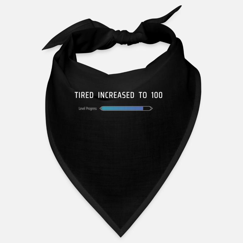 Tired Increased To 100 Bandana