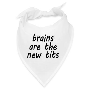 brains are the new tits - Bandana - Weiß - Vorne